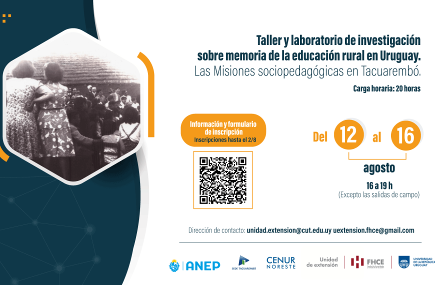 Taller y laboratorio de investigación sobre la memoria de la educación rural en Uruguay. Las misiones sociopedagógicas en Tacuarembó