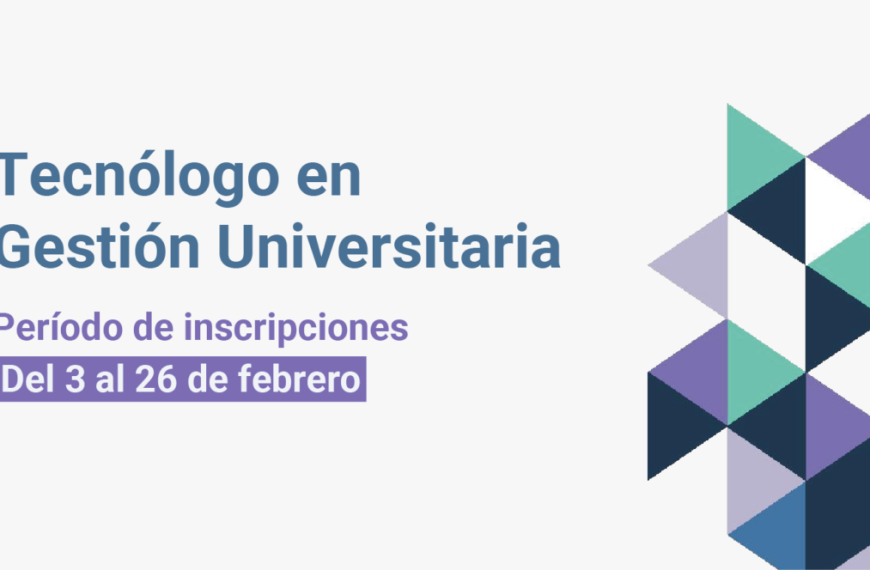 Tecnólogo en Gestión Universitaria. Inscripciones abiertas